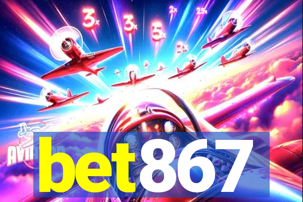 bet867