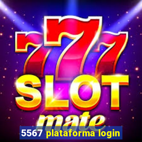 5567 plataforma login