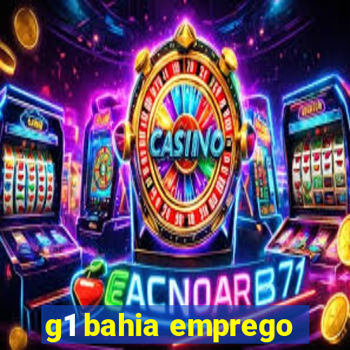 g1 bahia emprego