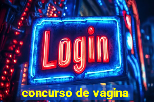 concurso de vagina