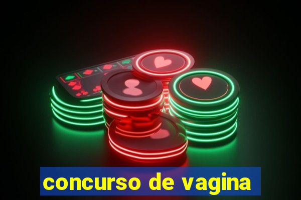 concurso de vagina