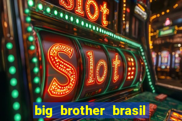 big brother brasil 777 plataforma