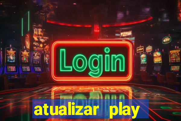 atualizar play store baixar