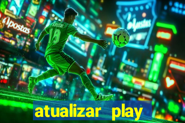 atualizar play store baixar