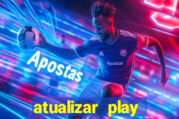 atualizar play store baixar