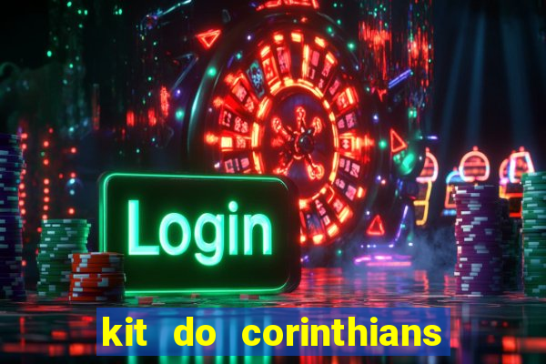 kit do corinthians dls 19