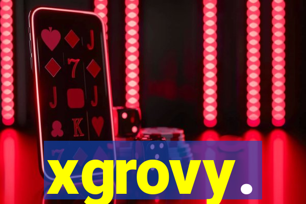 xgrovy.