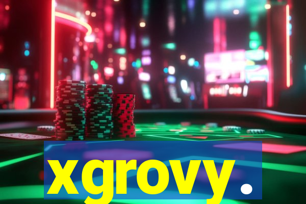 xgrovy.