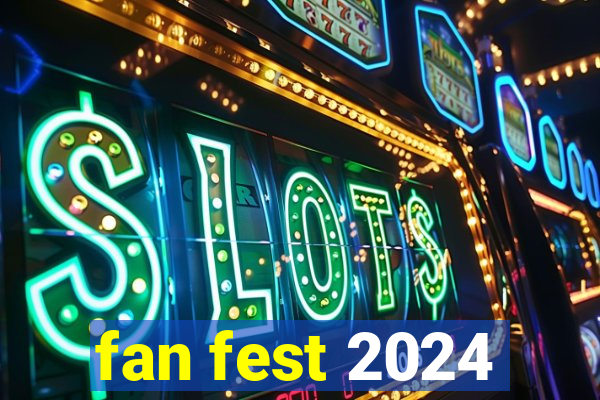 fan fest 2024