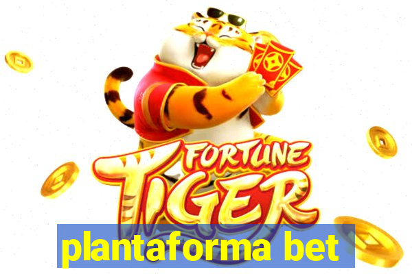 plantaforma bet