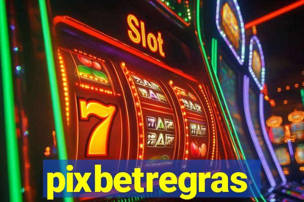 pixbetregras