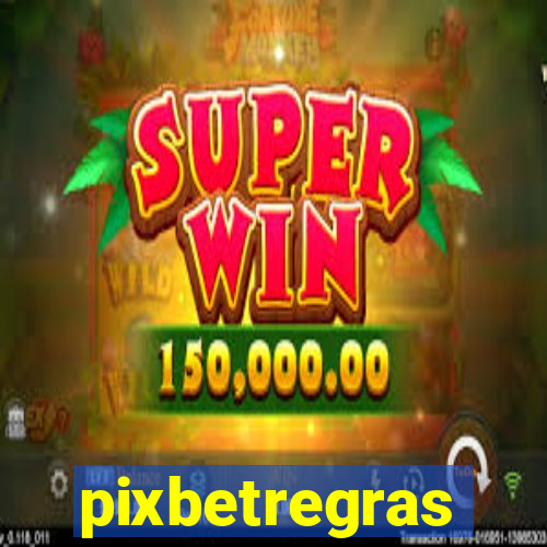 pixbetregras