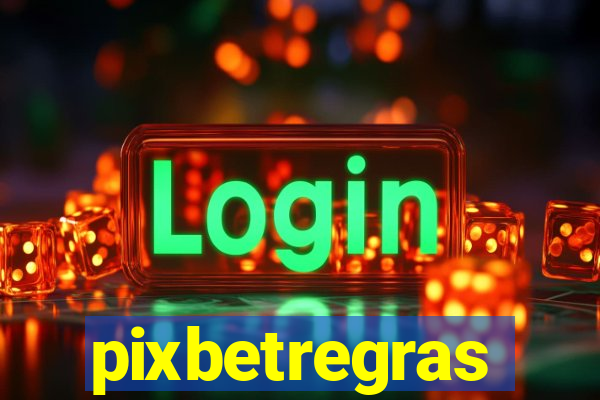 pixbetregras