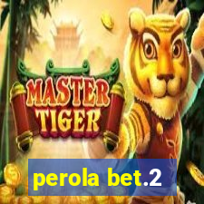 perola bet.2