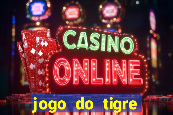 jogo do tigre gratis teste