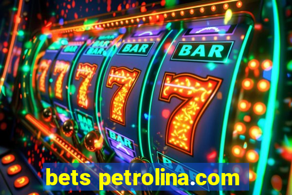 bets petrolina.com