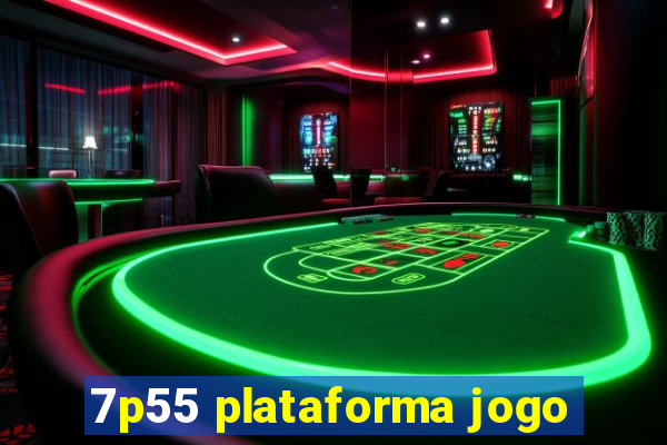 7p55 plataforma jogo