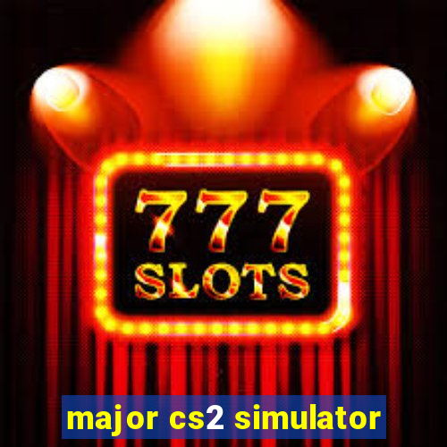 major cs2 simulator