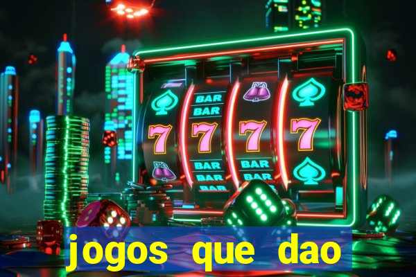 jogos que dao dinheiro ao se cadastrar