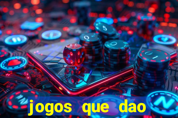 jogos que dao dinheiro ao se cadastrar