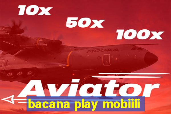 bacana play mobiili