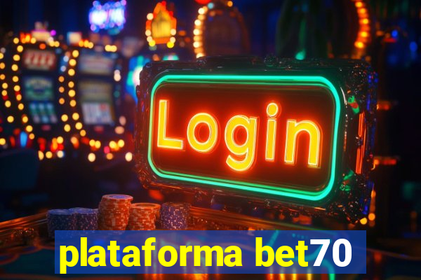 plataforma bet70