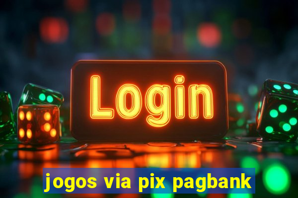 jogos via pix pagbank