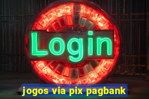 jogos via pix pagbank