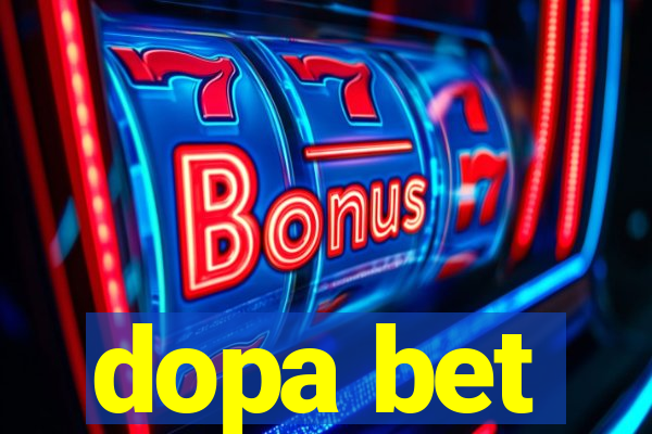 dopa bet