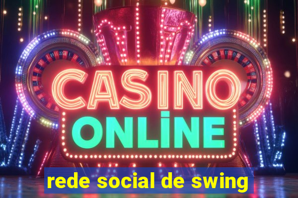 rede social de swing