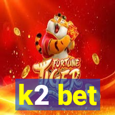 k2 bet