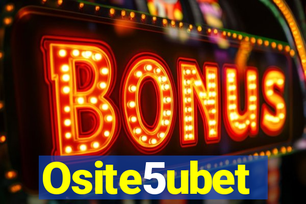 Osite5ubet