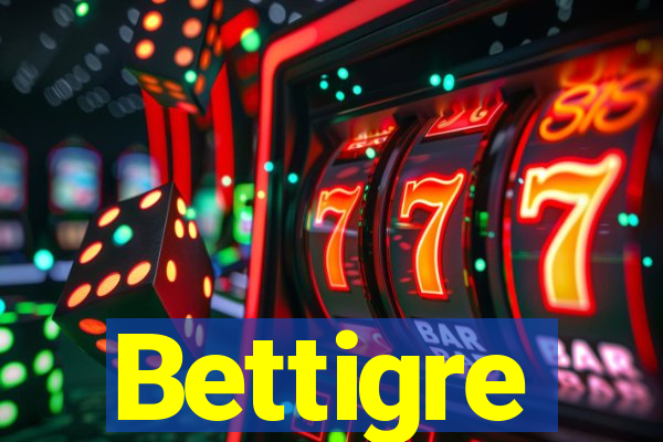 Bettigre