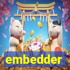 embedder