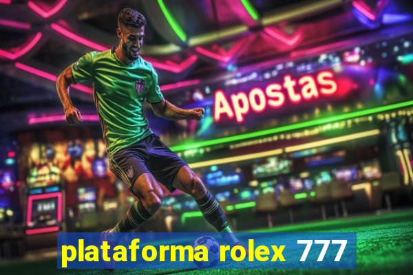 plataforma rolex 777