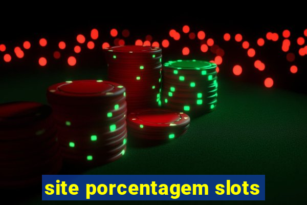 site porcentagem slots