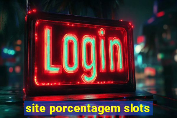 site porcentagem slots