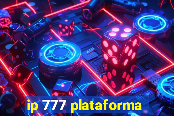 ip 777 plataforma