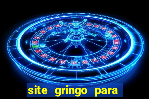 site gringo para ganhar dinheiro