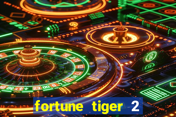 fortune tiger 2 demo free