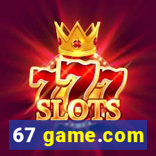 67 game.com