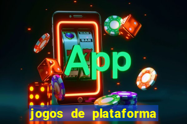 jogos de plataforma para ganhar dinheiro