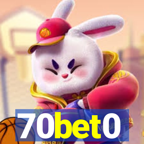 70bet0