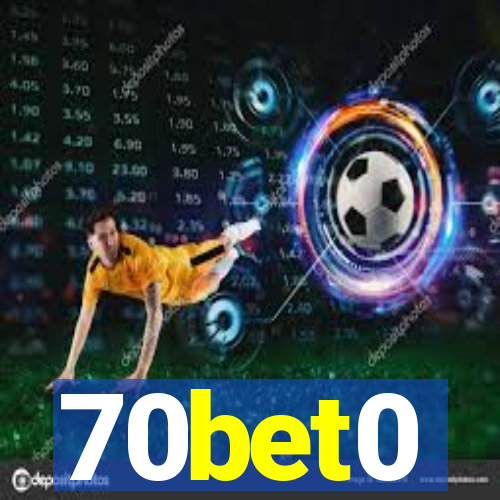 70bet0