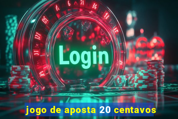 jogo de aposta 20 centavos