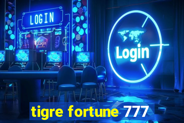 tigre fortune 777