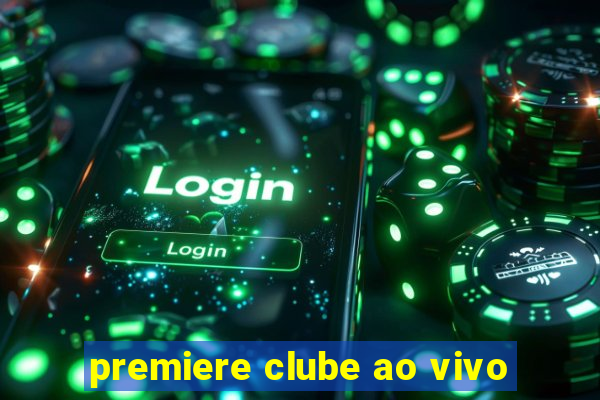 premiere clube ao vivo