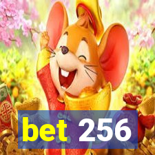 bet 256