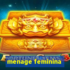 menage feminina