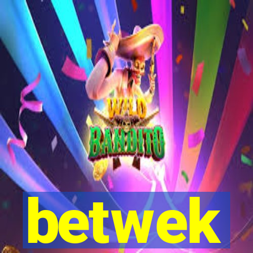 betwek